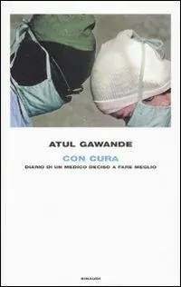 Con cura. Diario di un medico deciso a fare meglio Beperkte Voorraad
