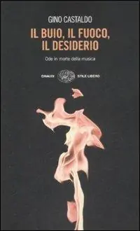 Beperkte Voorraad Il buio, il fuoco, il desiderio. Ode in morte della musica