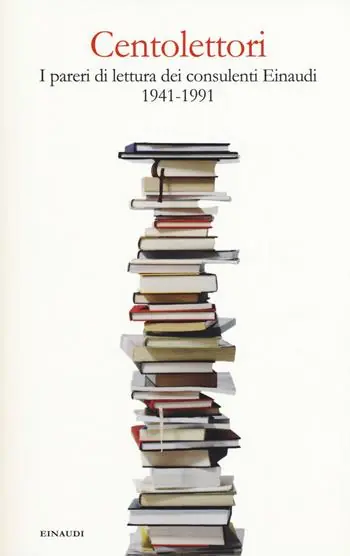 Op = Op Centolettori. I pareri di lettura dei consulenti Einaudi 1941-1991