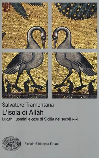 L‘isola di Allah. Luoghi, uomini e cose di Sicilia nei secoli IX-XI Tijdelijk Beschikbaar
