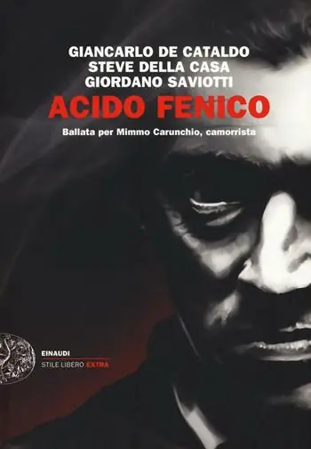 Koopje Acido fenico. Ballata per Mimmo Carunchio camorrista