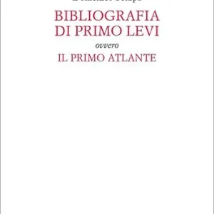 Bibliografia di Primo Levi ovvero Il primo atlante Lage Kosten
