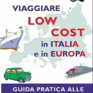 Uitverkoop Viaggiare low cost in Italia e in Europa