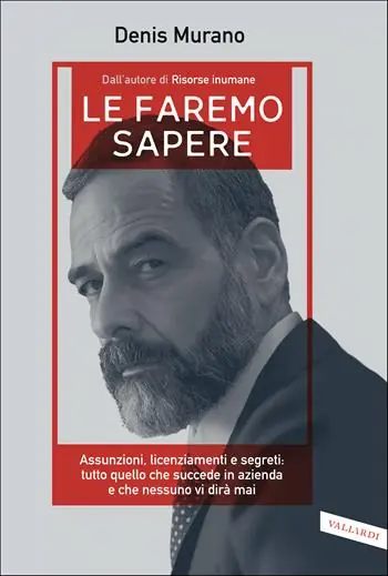 Meest Verkocht Le faremo sapere. Assunzioni, licenziamenti e segreti tutto quello che succede in azienda e che nessuno vi dirà mai