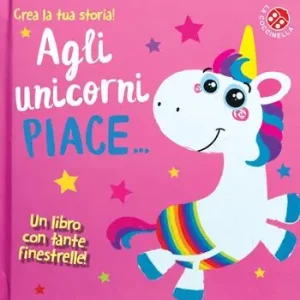 Laatste Versie Agli unicorni piace.... Ediz. a colori