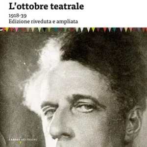 L‘ottobre teatrale (1918-1939). Ediz. ampliata Lage Kosten