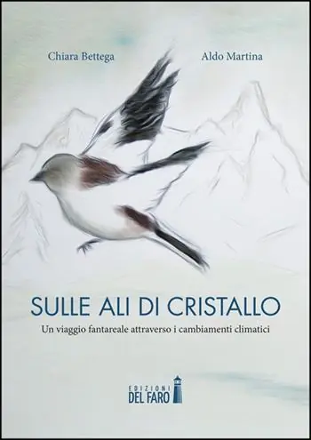 Must-Have Sulle ali di cristallo. Un viaggio fantareale attraverso i cambiamenti climatici