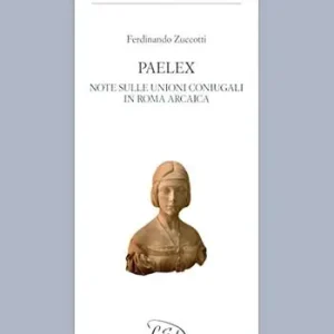 Paelex. Note sulle unioni coniugali in Roma arcaica Actieprijs