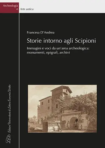 Betrouwbaar Storie intorno agli Scipioni. Immagini e voci da un’area archeologica monumenti, epigrafi, archivi