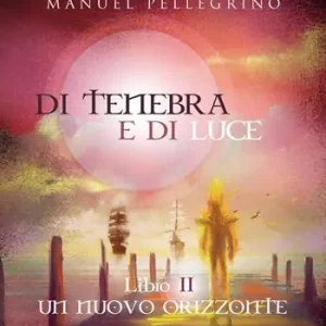 Korting Di tenebra e di luce. Vol. 2 nuovo orizzonte, Un.