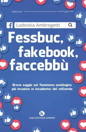 Fessbuc, fakebook, faccebbù. Breve saggio sul fenomeno sociologico più invasivo (e invadente) del millennio Koop Vandaag