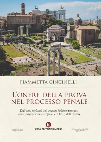 L‘ onere della prova nel processo penale. Dall‘«onus probandi» dell‘«aequum iudicium» romano alla Convenzione europea dei Diritti dell‘Uomo Favoriet