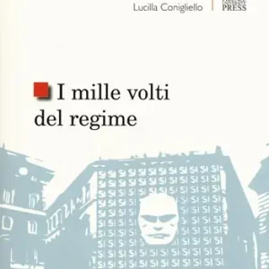 Seizoensaanbieding I mille volti del regime. Opposizione e consenso nella cultura giuridica, economica e politica italiana tra le due guerre