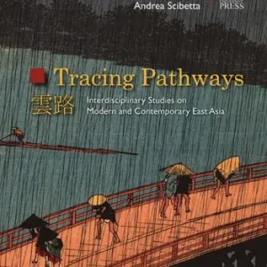 Beste Prijs Tracing pathways. Interdisciplinary studies on modern and contemprary East Asia