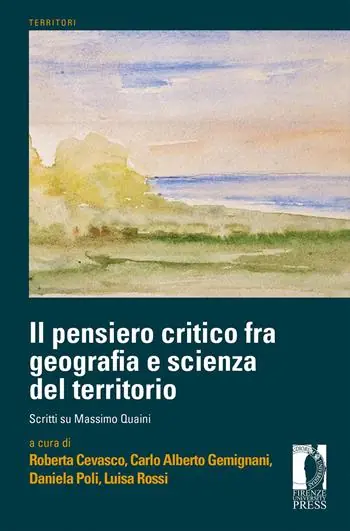 Op = Op Il pensiero critico fra geografia e scienza del territorio. Scritti su Massimo Quaini