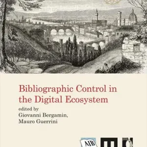 Weekendaanbieding Bibliographic control in the digital ecosystem. International Conference