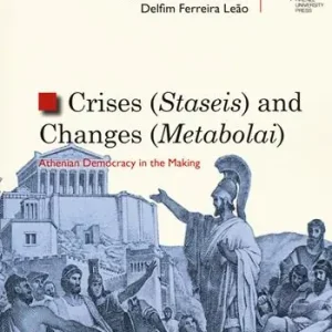 Crises (staseis) and changes (metabolai). Athenian democracy in the making Betrouwbaar