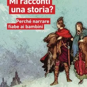 Mi racconti una storia? Perché narrare fiabe ai bambini Populair