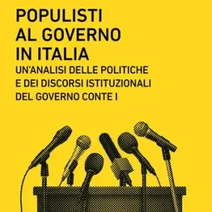 Aanbieding Populisti al governo in Italia. Un‘analisi delle politiche e dei discorsi istituzionali del governo Conte I