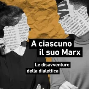A ciascuno il suo Marx. Le disavventure della dialettica Laatste Kans