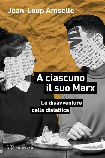 A ciascuno il suo Marx. Le disavventure della dialettica Laatste Kans