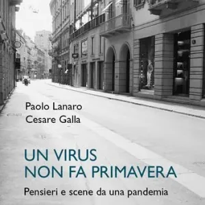 Betaalbaar Un virus non fa primavera. Pensieri e scene da una pandemia