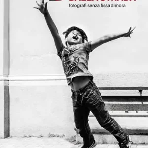 13 storie dalla strada. Fotografi senza fissa dimora. Ediz. illustrata Koop Vandaag