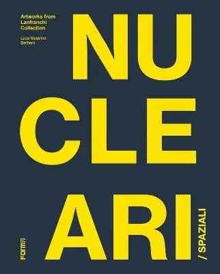 Korting Spaziali/Nucleari. Opere dalla collezione Lanfranchi. Ediz. inglese