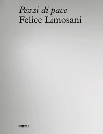 Snelle Levering Felice Limosani. Pezzi di pace. Ediz. inglese