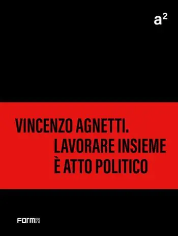 A² Vincenzo Agnetti. Lavorare insieme è atto politico. Ediz. a colori Dagaanbieding