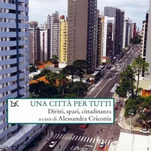 Una città per tutti. Diritti, spazi, cittadinanza Laatste Versie