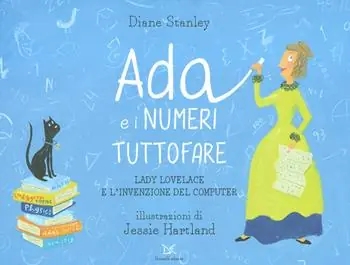 Ada e i numeri tuttofare. Lady Lovelace e l‘invenzione del computer Uitverkoop