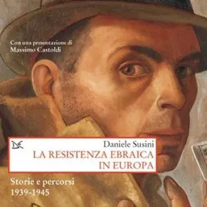 Superprijs La resistenza ebraica in Europa. Storie e percorsi 1939-1945