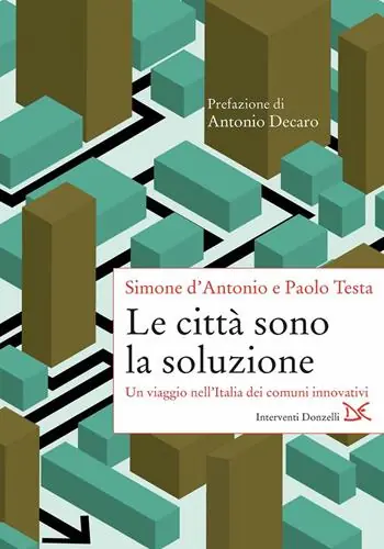 Le città sono la soluzione. Un viaggio nell‘Italia dei comuni innovativi Meest Verkocht
