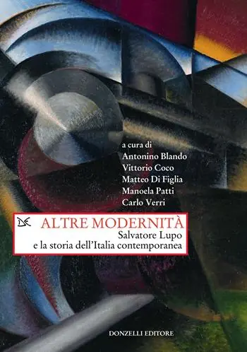 Altre modernità. Salvatore Lupo e la storia dell‘Italia contemporanea Weekendaanbieding