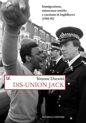 Aanbieding Dis-union Jack. Immigrazione, minoranze etniche e razzismo in Inghilterra (1945-90)