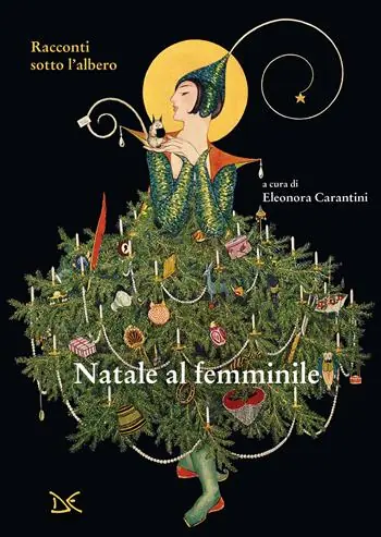 Natale al femminile. Racconti sotto l‘albero Tijdelijk Beschikbaar