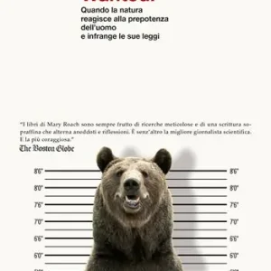 Wanted! Quando la natura reagisce alla prepotenza dell’uomo e infrange le sue leggi Gereduceerde Prijs