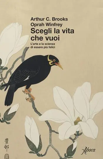 Beperkte Voorraad Scegli la vita che vuoi. L‘arte e la scienza di essere più felici