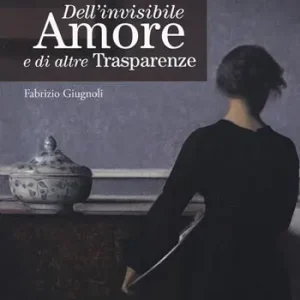 Tijdelijk Beschikbaar Dell‘invisibile amore e di altre trasparenze