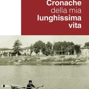 Cronache della mia lunghissima vita Bestel Nu