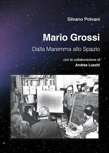 Mario Grossi. Dalla Maremma allo spazio Alleen Vandaag