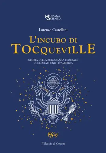 L‘ incubo di Tocqueville. Storia della burocrazia federale degli Stati Uniti d‘America Actieprijs
