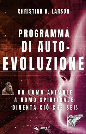 Fabrieksprijs Programma di autoevoluzione. Da uomo animale a uomo spirituale diventa ciò che sei!
