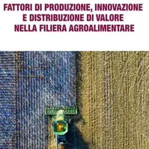 Fattori di produzione, innovazione e distribuzione di valore nella filiera agroalimentare Lage Kosten