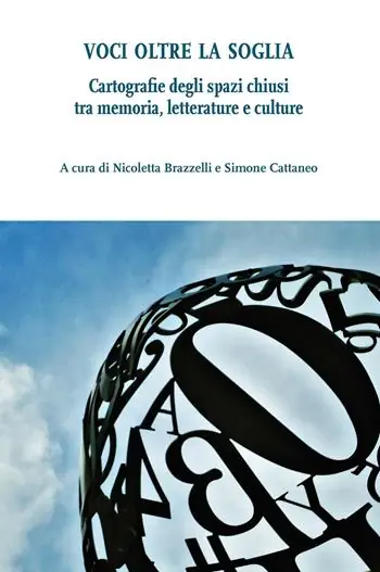 Betaalbaar Voci oltre la soglia. Cartografie degli spazi chiusi tra memoria, letterature e culture