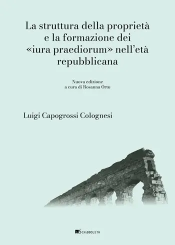La struttura della proprietà e la formazione dei «Iura praediorum» nell‘età repubblicana. Nuova ediz. Koop Vandaag