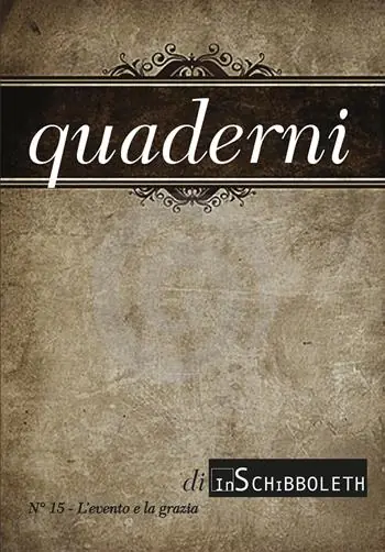 Weekendaanbieding Quaderni di Inschibboleth (2021). Nuova ediz.. Vol. 15 L‘ evento e la grazia