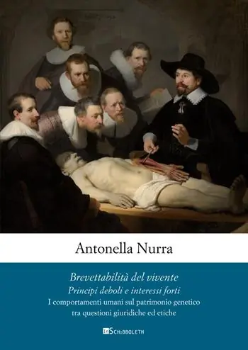 Brevettabilità del vivente. Principi deboli e interessi forti. I comportamenti umani sul patrimonio genetico tra questioni giuridiche e etiche Hoge Kwaliteit