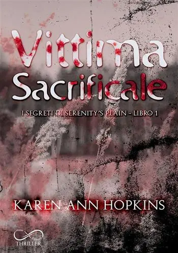 Betrouwbaar Vittima sacrificale. I segreti di Serenity’s Plain. Vol. 1